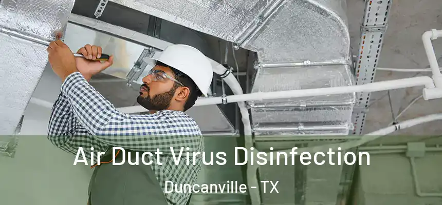  Air Duct Virus Disinfection Duncanville - TX