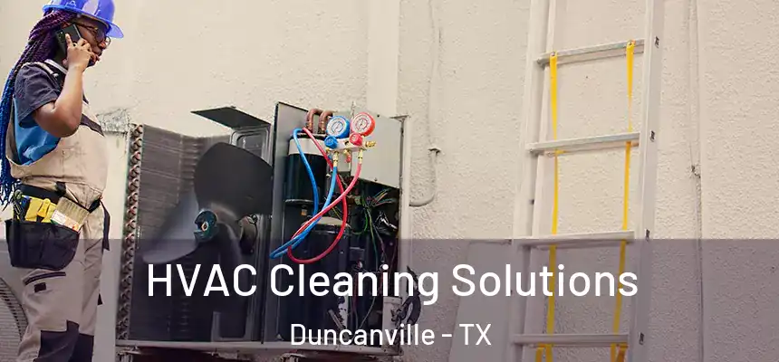 HVAC Cleaning Solutions Duncanville - TX