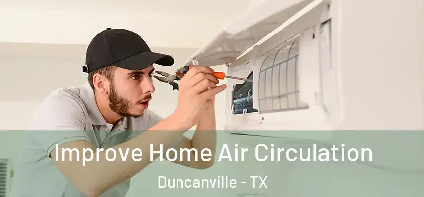 Improve Home Air Circulation Duncanville - TX