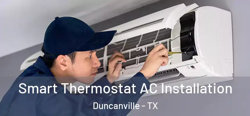 Smart Thermostat AC Installation Duncanville - TX